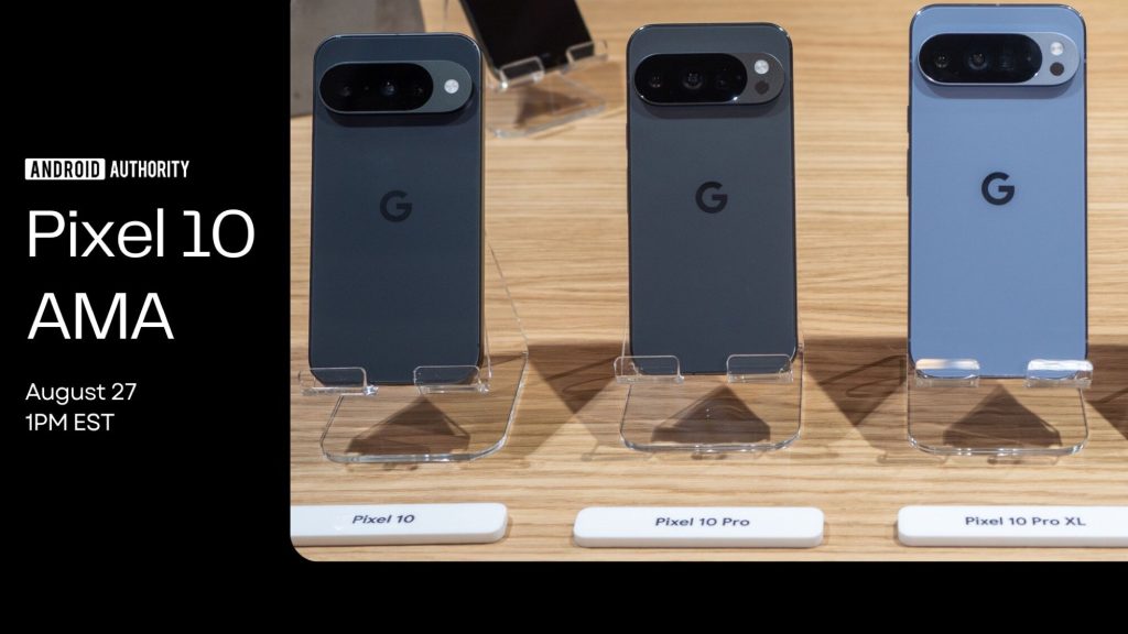 Junte -se a mim e à equipe Android Authority para uma série Pixel 10 AMA
